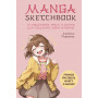 Manga Sketchbook. Учимся рисовать мангу и аниме! 23 пошаговых урока и место для создания своей истории