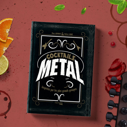 Коктейли в стиле METAL. 42 рецепта, вдохновленные величайшими группами